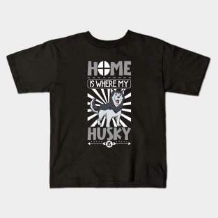 Home is where my Husky is - Siberian Husky Kids T-Shirt